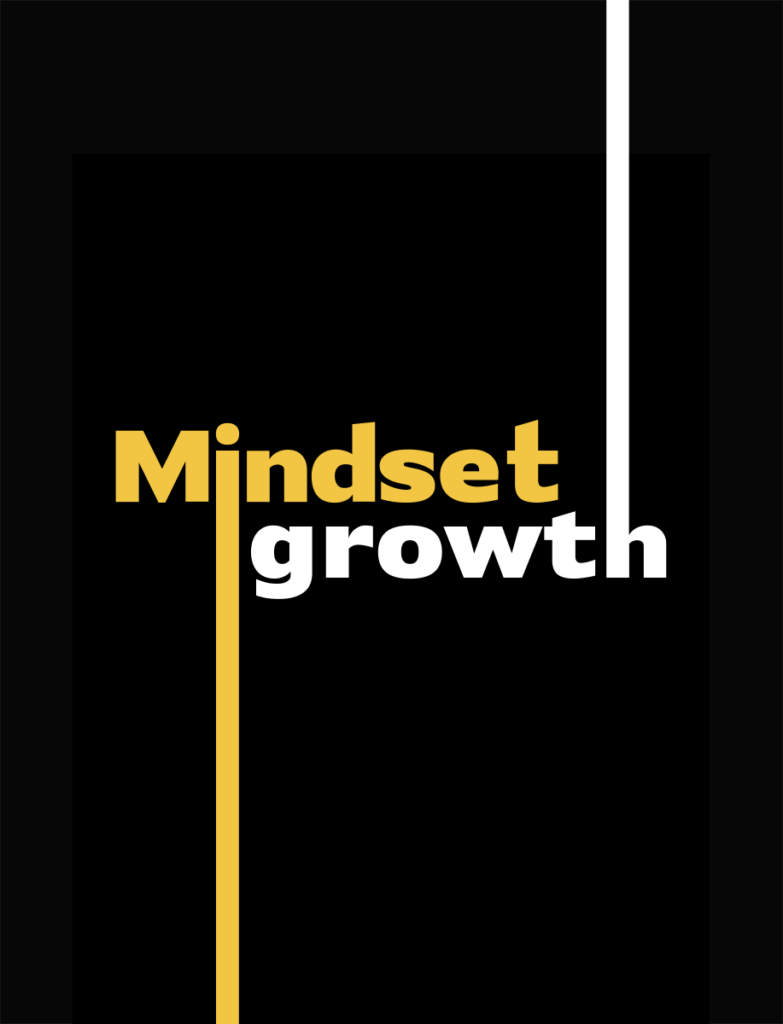 "Growth Mindset" : The Practical Guide to Cultivating Lasting Progress